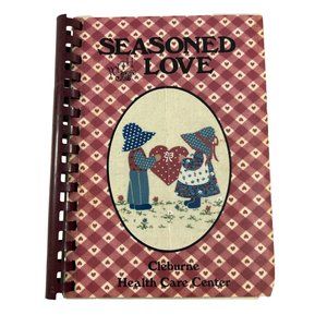Vintage Seasoned with Love Cookbook Cleburne Health Care Center Recipes